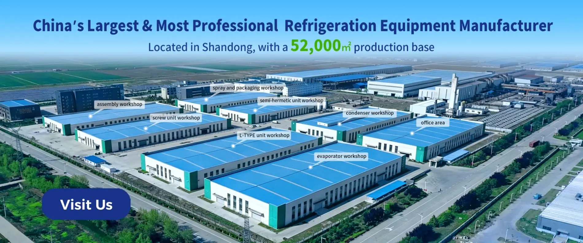 China's Largest & Most Professional Refrigeration Equipment Manufacturer Located in Shandong, with a 52,000m2 production base